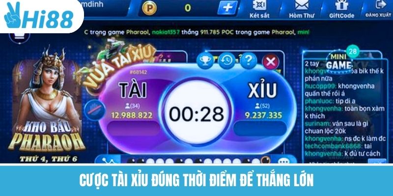Cược tài xỉu đúng thời điểm để thắng lớn